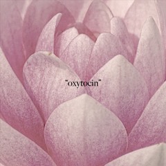 oxytocin (prod. luvv4switch)