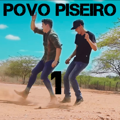 Povo Piseiro #1