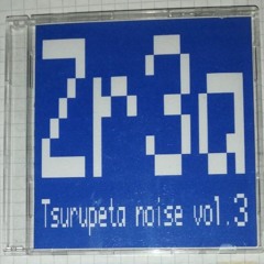 Zr3a - Tsurupeta Noise Vol.2 (2008)