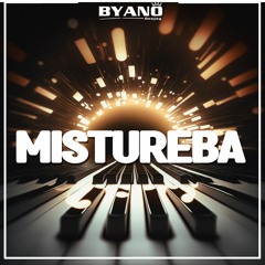 MISTUREBA - BYANO DJ