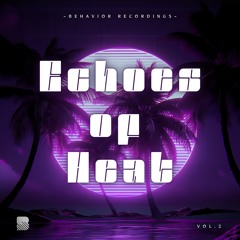 Echoes of Heat Compilation Vol.2 (Out Now)