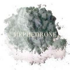 MEPHEDRØNE - MØMMIE'S BØI