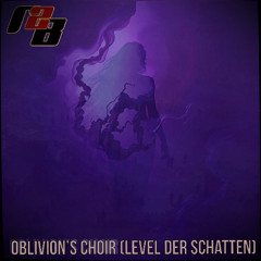 Oblivion´s Choir (Level der Schatten)