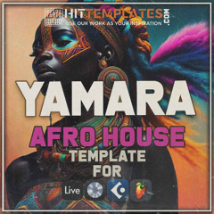 Yamara - Afro House Template for Ableton Live, Logic Pro X, Cubase and FL Studio