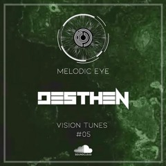Vision Tunes #05 - Desthen