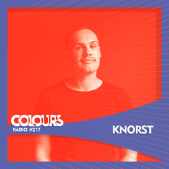 Colours Radio #217 - Knorst