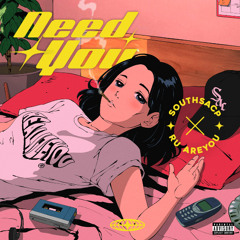 Need You