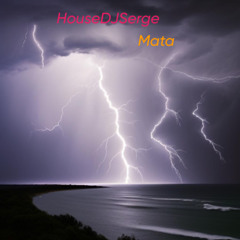 HouseDJSerge £ Mata