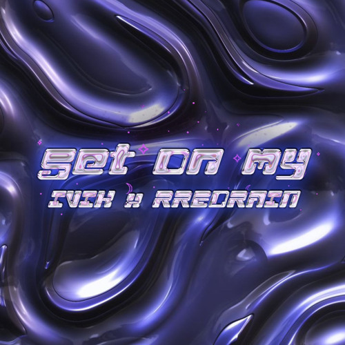 Get on My [Feat. Rredrain]