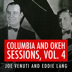 Stream Joe Venuti | Listen to Joe Venuti and Eddie Lang Columbia