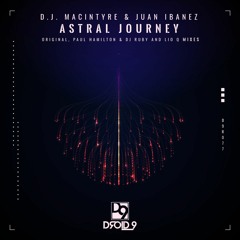 D.J. MacIntyre & Juan Ibanez - Astral Journey Remix (Lio Q Remix) [Droid9]