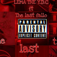 One last time by Lema The Y.D.C ft The lastfallo