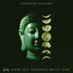 Dark Suit, Eduardo Della Luna - Coração Cigano (Club Mix)