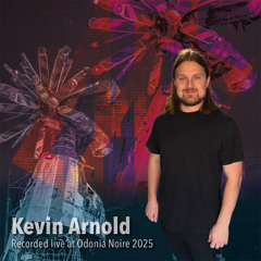Kevin Arnold - Odonia Noire 2025 [DDR]