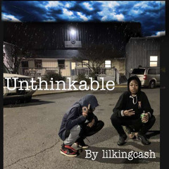 Unthinkable - Lil King