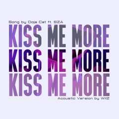 Kiss me More - Doja Cat ft. SZA - Acoustic Cover