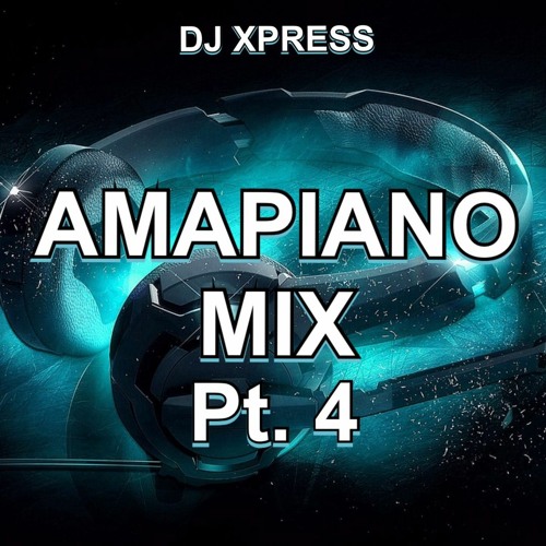 Stream AMAPIANO MIX 2021 by Dj_XPress_ Listen online for free on