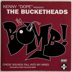 The Bucketheads - The Bomb (Leo Blanco & Percy Delicious Remix)