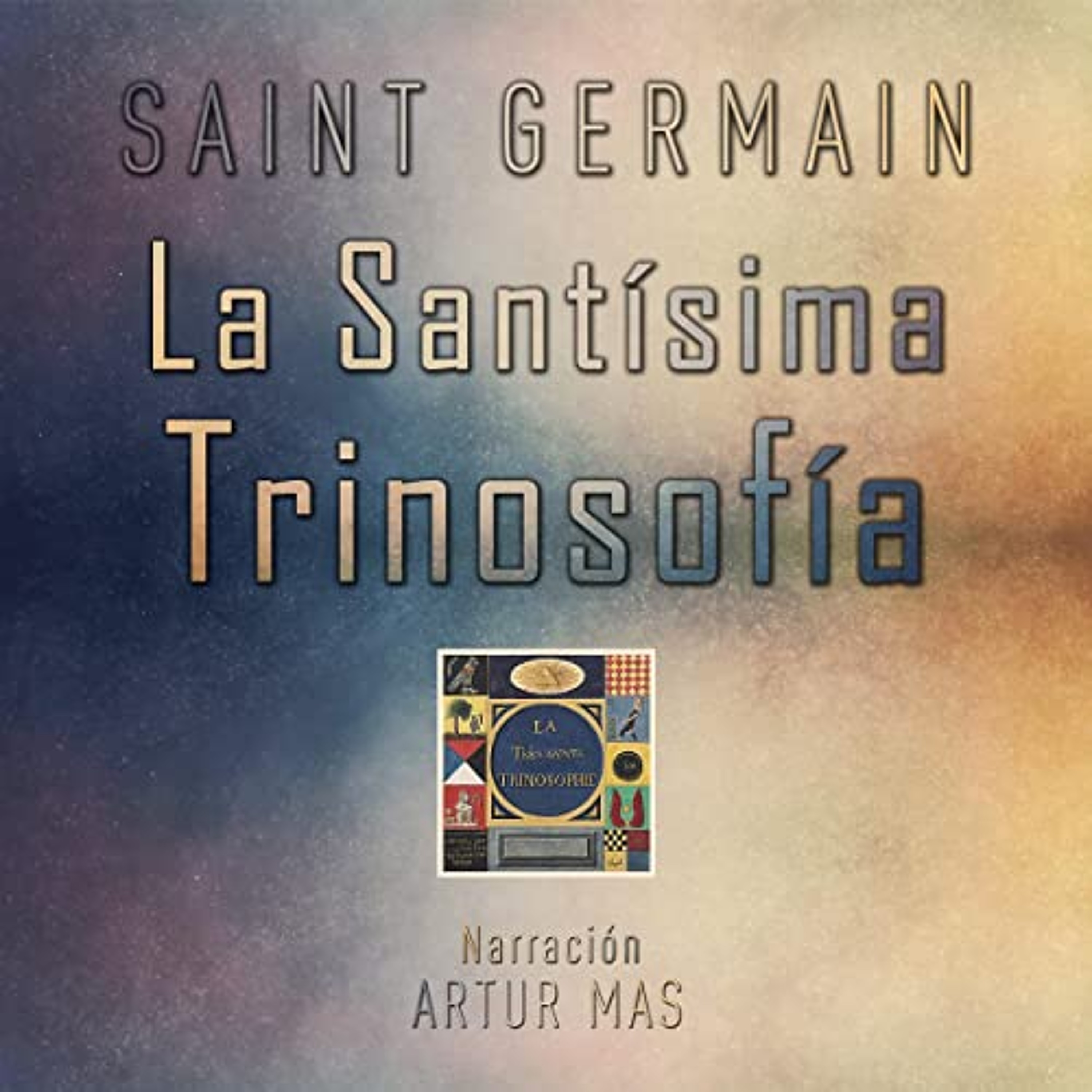 La Santísima Trinosofía (Audiolibro) | Prueba Gratis