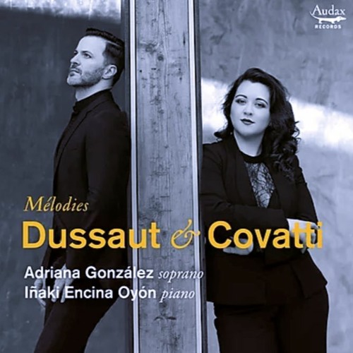 Adriana Gonzàlez & Iñaki Encina Oyón - Mélodies Dussaut & Covatti
