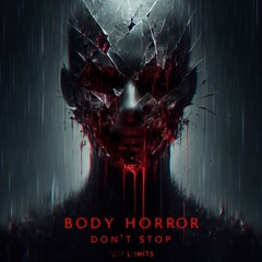 Body Horror [don't Stop] {LiMiTs ViP}