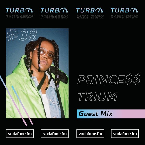 PRINCE$$ TRIUM Guest Mix [Turbo Radio Show #38]