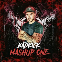 BadkicK - Mashup One ( Free Release )