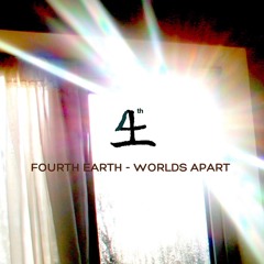 Fourth Earth - Worlds Apart [FREE DL]