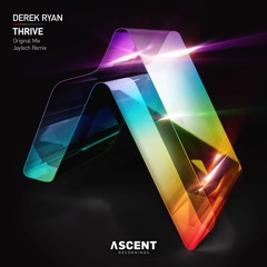 Derek Ryan - Thrive (Jaytech Remix)
