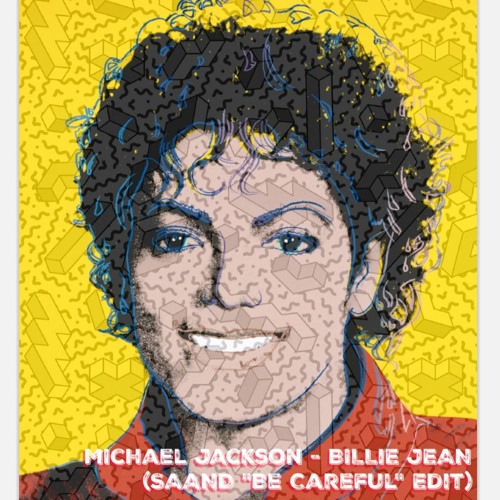 Michael Jackson - Billie Jean (SAAND "Be Careful" Edit)[FREE DOWNLOAD]