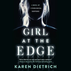 GIRL AT THE EDGE by Karen Dietrich Read by Lilla Crawford - Audiobook Excerpt