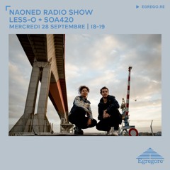 Naoned Radio Show - Less-O + SOA420 (Septembre 2022)