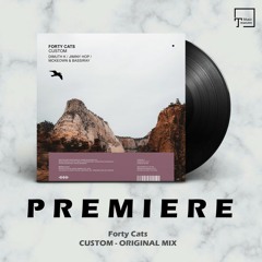 PREMIERE: Forty Cats - Custom (Original Mix) [MANGO ALLEY]