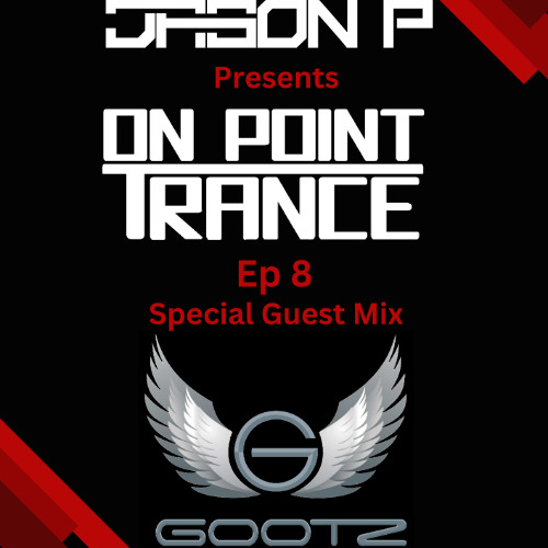 OPT Episode 8 - Gootz Guest Mix