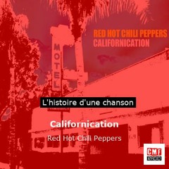 Histoire d'une chanson: Californication par Red Hot Chili Peppers
