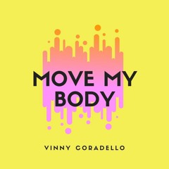 Vinny Coradello - Move My Body (Original Mix) LANÇAMENTO - 05/02/21