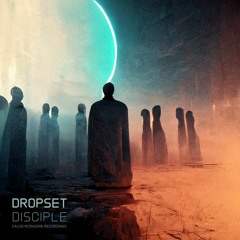 Dropset // Disciple // C4CDIGUK074 // OUT NOW!