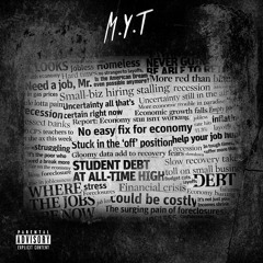 M.Y.T *NO MORE BAD NEWS*