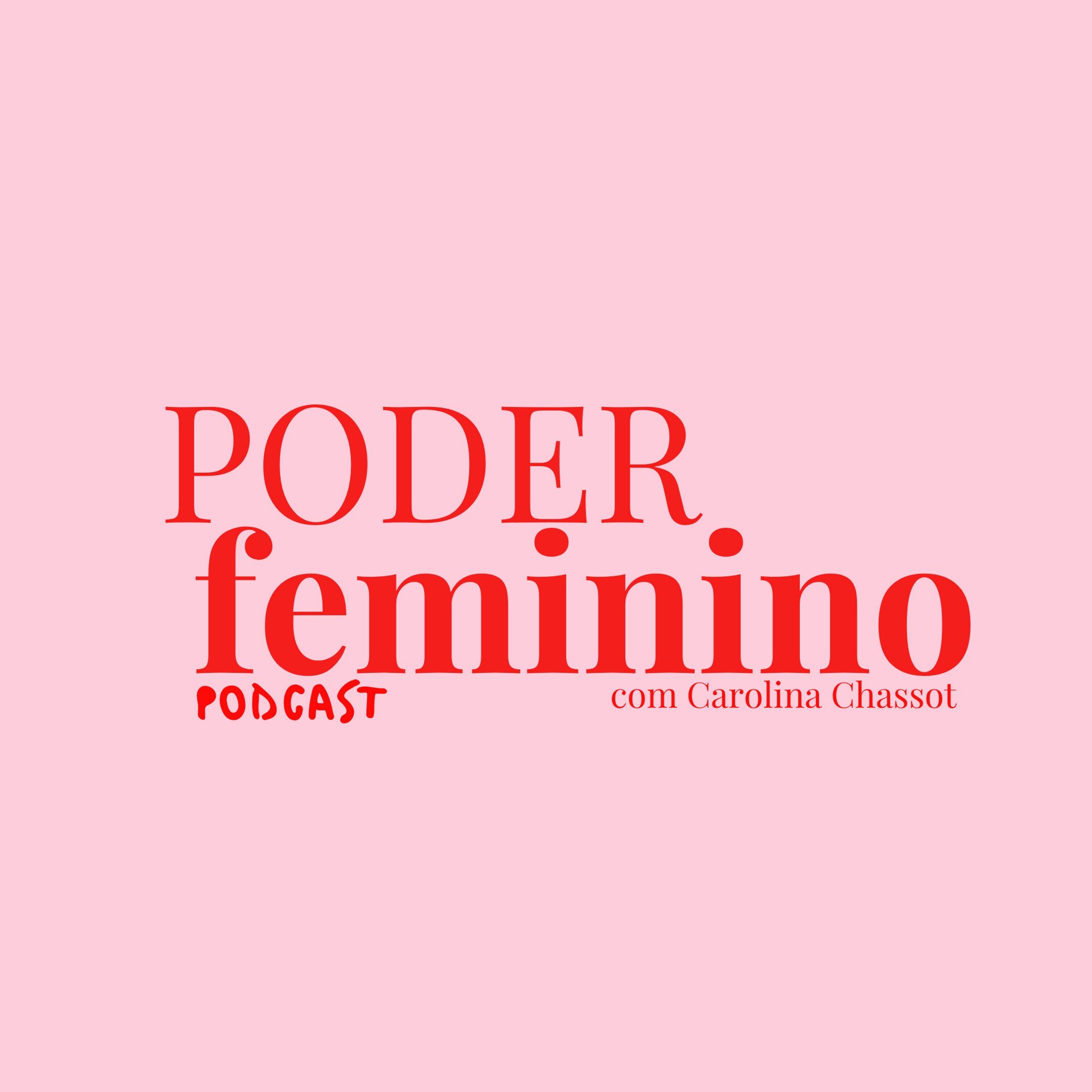Poder Feminino Podcast