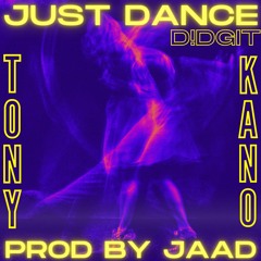 MC TONY x KANO C - JUST DANCE (Prod By JAAD)