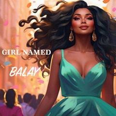 Girl Named Balay