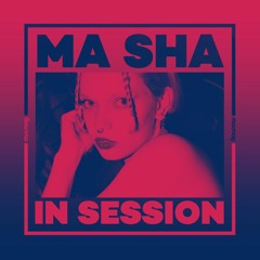 In Session: Ma Sha