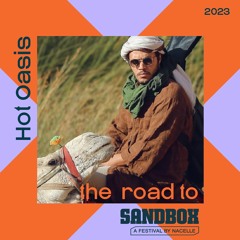 The Road To Sandbox 2023 // Mixed by Hot Oasis