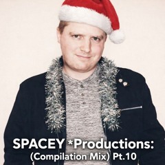 SPACEY *Productions: (Compilation Mix) || Pt.10 | *NEW* 💟 LIKE . 👉 FOLLOW . 🔁 SHARE