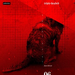 06 canto: triple-headed
