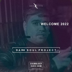 Dark Soul Project Presents Cosmology Good Bye 2021 Welcome 2022