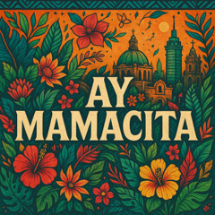 Ay Mamacita - Tribal House Mix