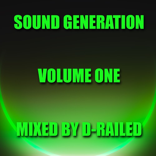 Sound Generation - Vol 1 - Mixed By D-Railed *FREE WAV DOWNLOAD*