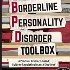 VIEW KINDLE 📫 Borderline Personality Disorder Toolbox: A Practical Evidence-Based Gu
