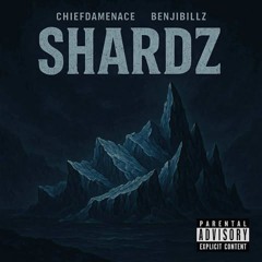 ChiefDaMenace – Shardz (feat. Benji Billz)